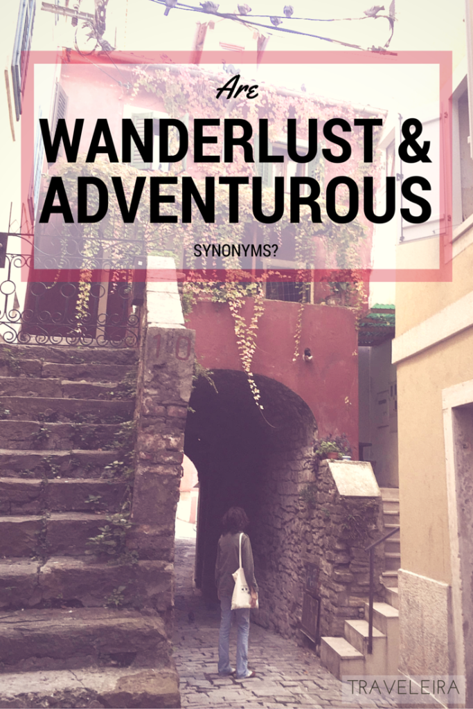 Are "wanderlust" and "adventurous"' synonyms?