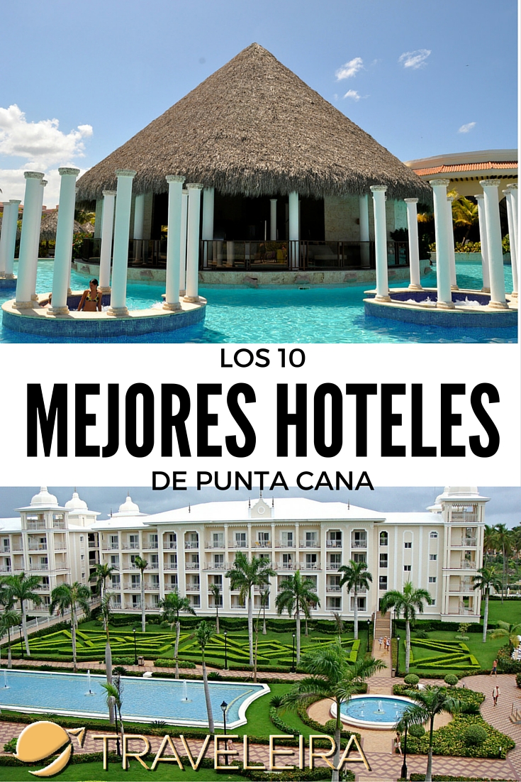 Una lista de los mejores hoteles de Punta Cana para este verano 2016.