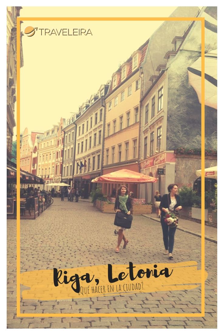 Riga es un destino poco conocido en Latinoamérica y este lado del continente. Aquí algunas sugerencias de qué hacer en esta ciudad.