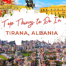 Discover the top things to do in Tirana, the capital city of Albania. Albania is still an unknown country but these reasons will make you want to visit.