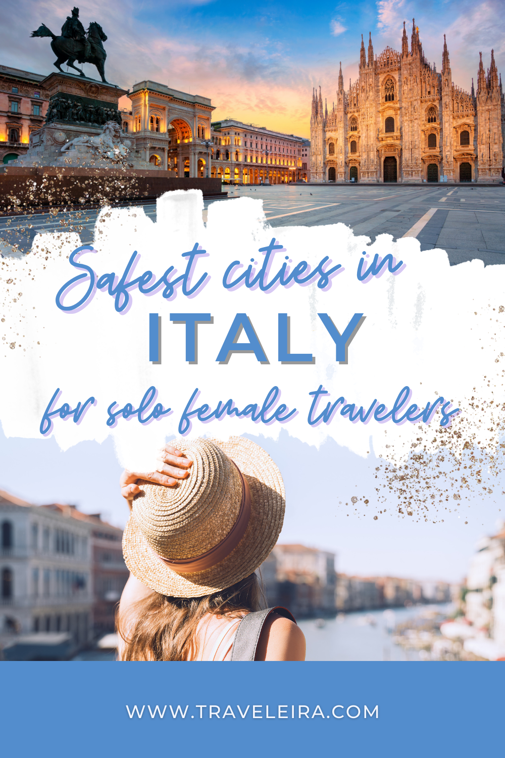 We see which are the safest cities in Italy for solo female travelers according to a group of travel bloggers.