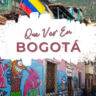 Explora los mejores lugares que ver en Bogotá y todos los consejos necesarios para viajar sola a Bogotá.