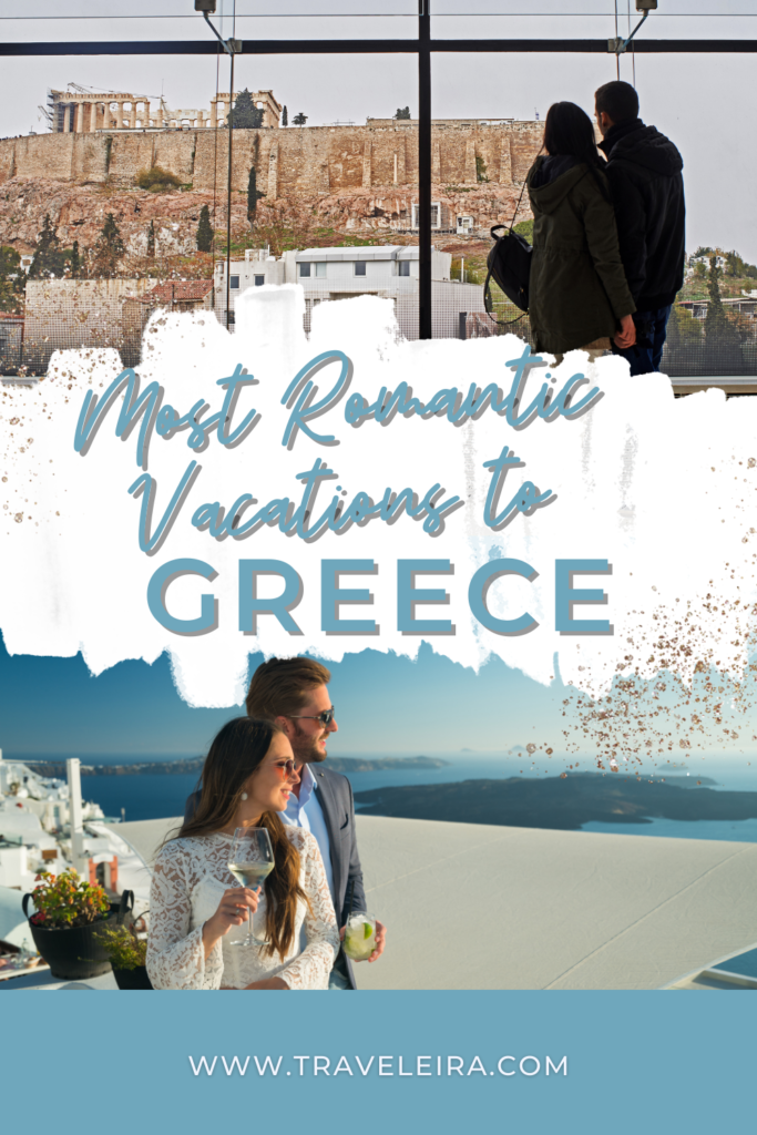 Discover the most romantic vacations to Greece plans you can make with your loved one if Greece is on your radar.