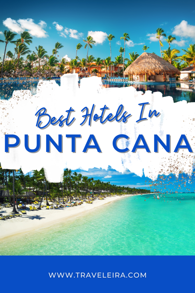 Discover the Best Hotels in Punta Cana and All Inclusive Resorts and why you should consider them during your next trip!