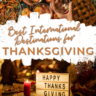 Discover the best international destinations for Thanksgiving and start planning your next vacations during the holiday.