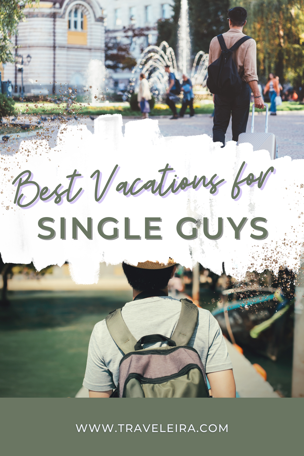 We call out some colleagues to find out some of the best vacations for single guys and the top vacation spots for them.