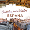 Descubre estas 6 ciudades de España para visitar. Vive la cultura, la arquitectura y la magia de cada destino. ¡Planifica tu viaje ahora!