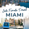 All you need for your solo female travel to Miami and immerse yourself in its vibrant energy. From cultural explorations to thrilling escapades!